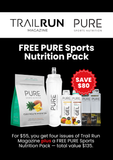 TRAIL RUN MAGAZINE Subscription + FREE Pure Sports Nutrition Pack