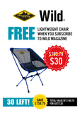 Wild Magazine Subscription - Free Mountain Designs Camping Chair LIMITED OFFER ONLY!