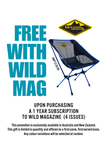 Wild Magazine Subscription - Free Mountain Designs Camping Chair LIMITED OFFER ONLY!