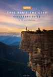 This Ain't the City: Explorers Guide to the Blue Mountains