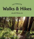Ultimate Walks & Hikes: Australia